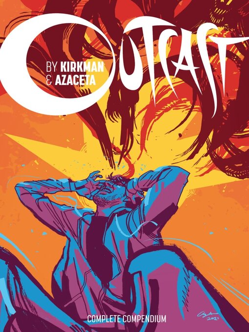 Title details for Outcast By Kirkman & Azaceta Compendium by Robert Kirkman - Available